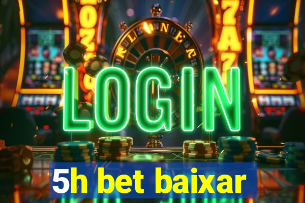 5h bet baixar